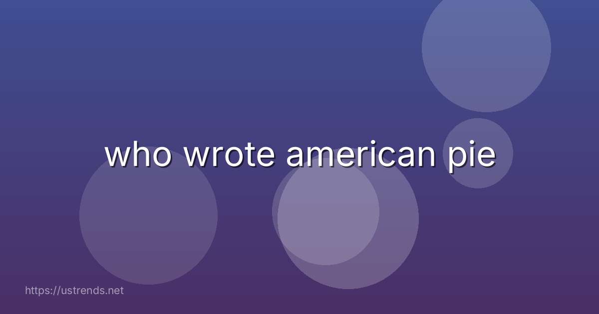 who wrote american pie