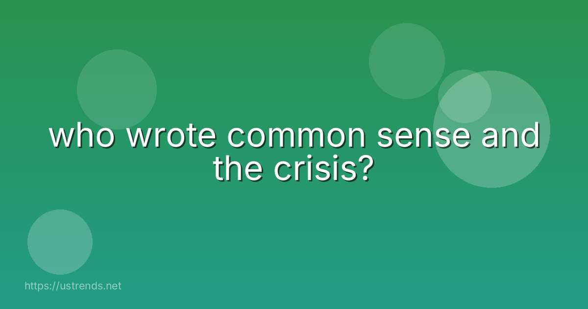 who wrote common sense and the crisis?