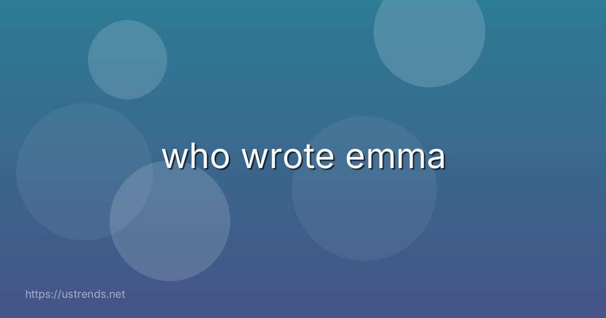 who wrote emma