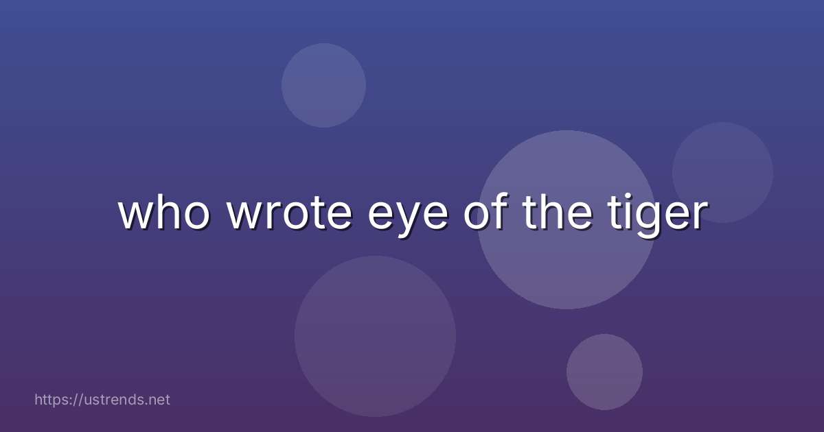 who wrote eye of the tiger
