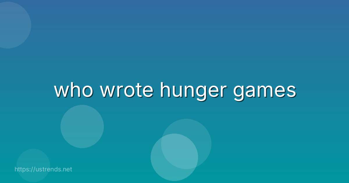who wrote hunger games
