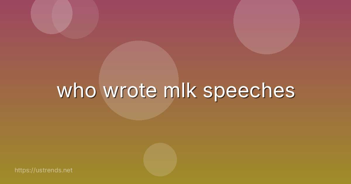 who wrote mlk speeches