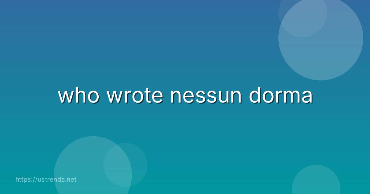 who wrote nessun dorma