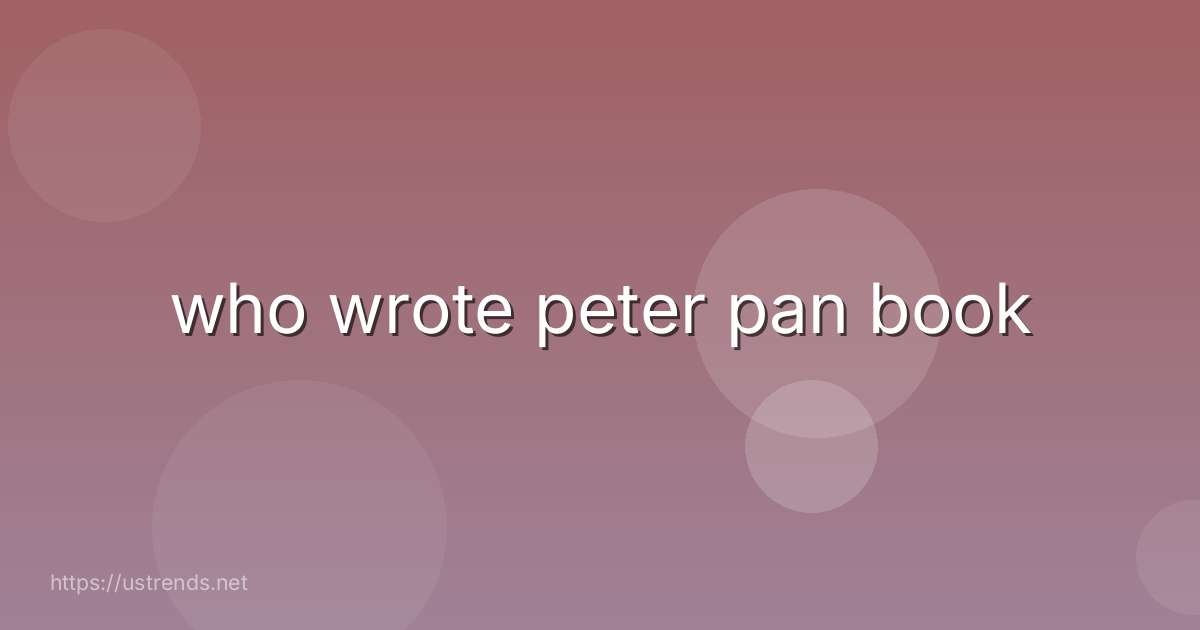who wrote peter pan book