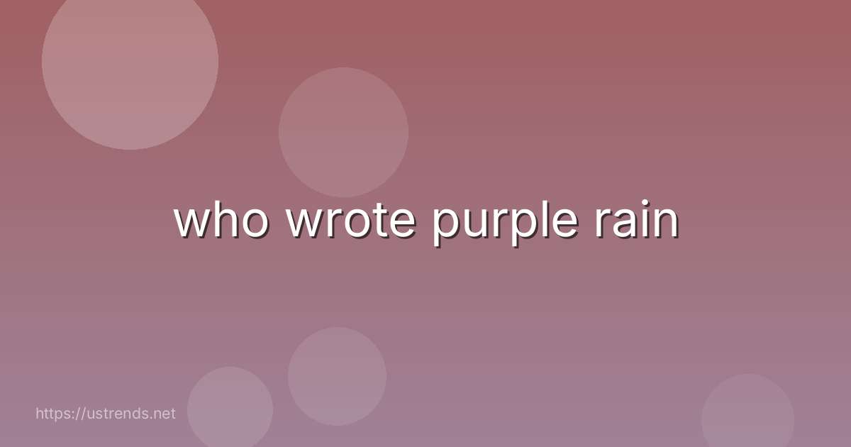 who wrote purple rain