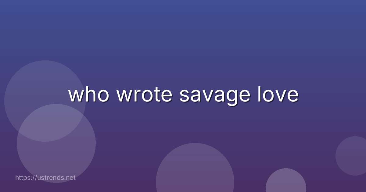 who wrote savage love