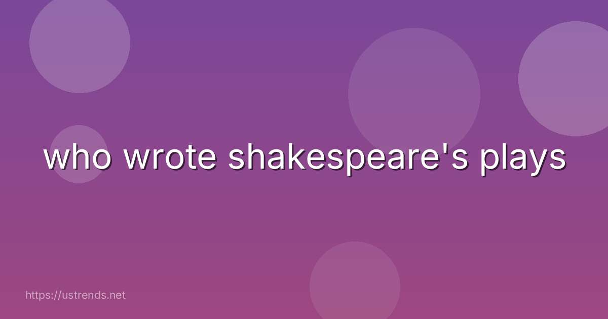 who wrote shakespeare's plays