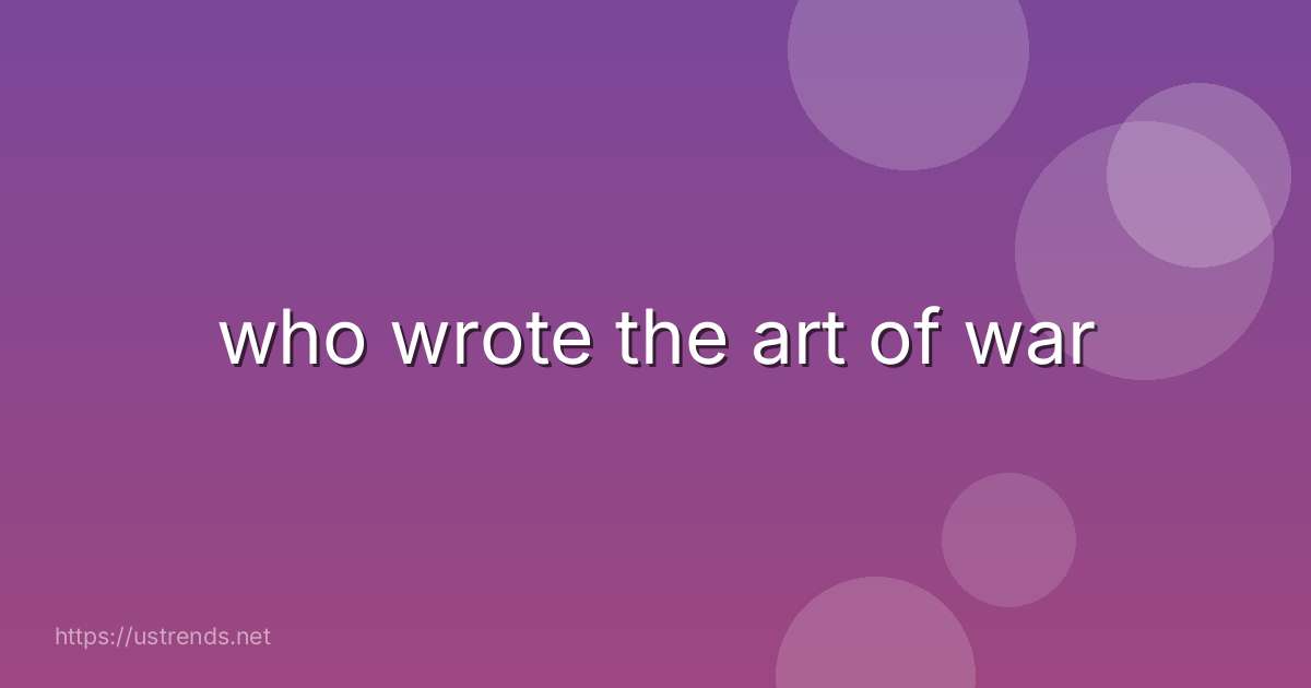 who wrote the art of war