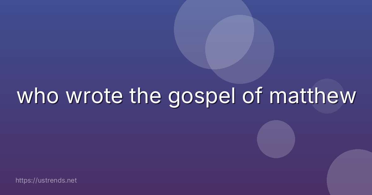 who wrote the gospel of matthew