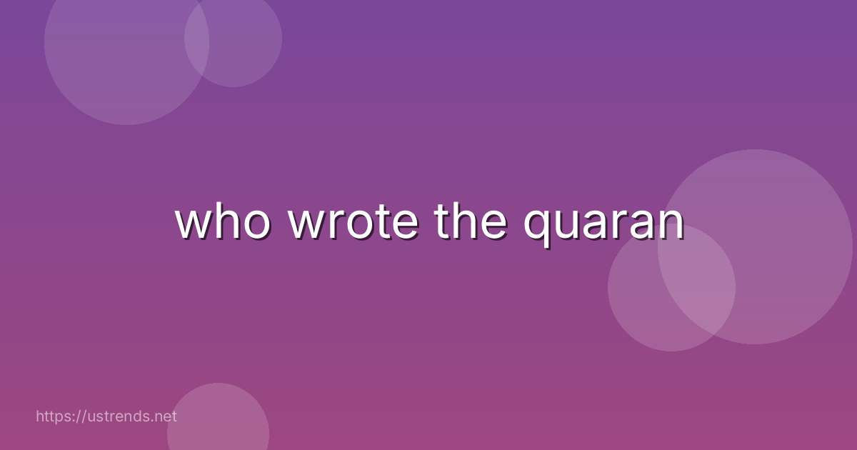 who wrote the quaran