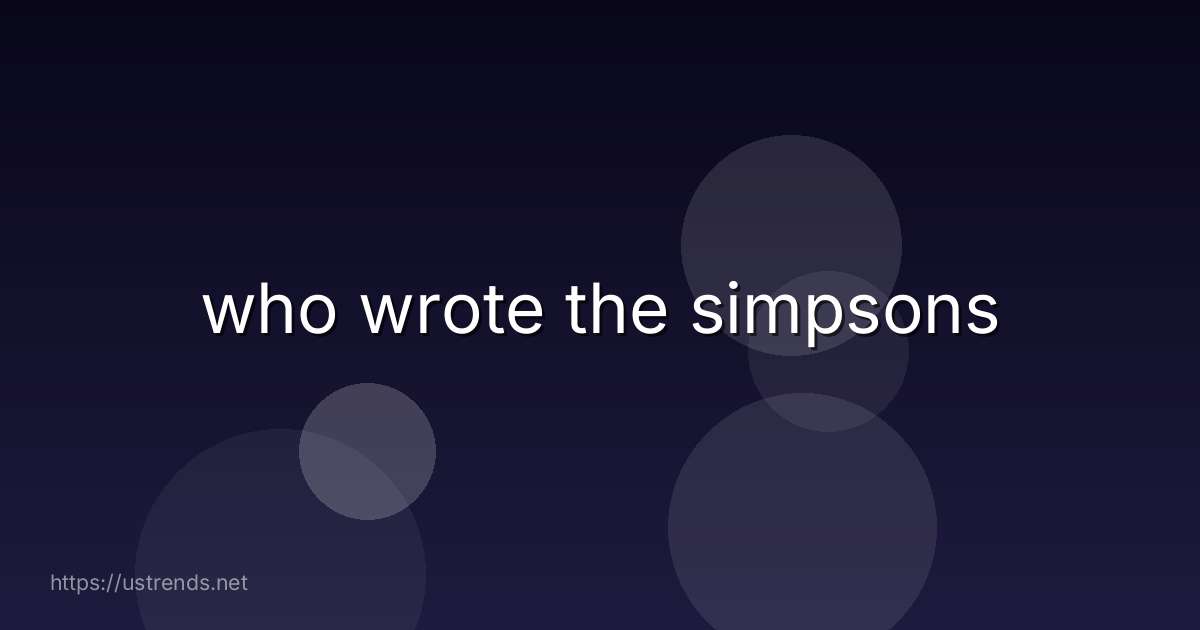 who wrote the simpsons
