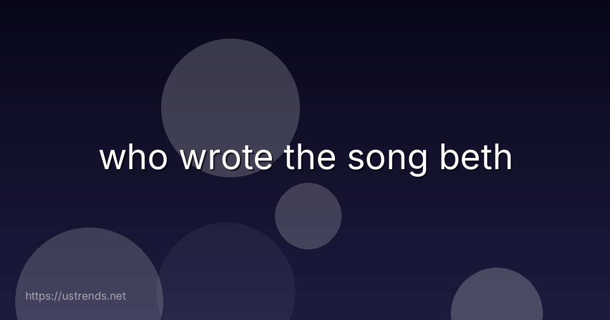 who wrote the song beth