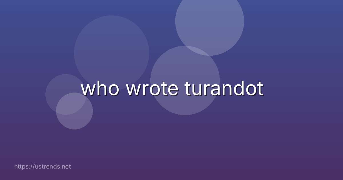 who wrote turandot