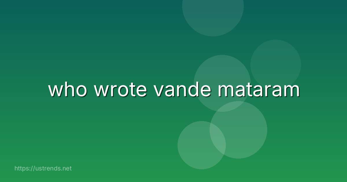 who wrote vande mataram