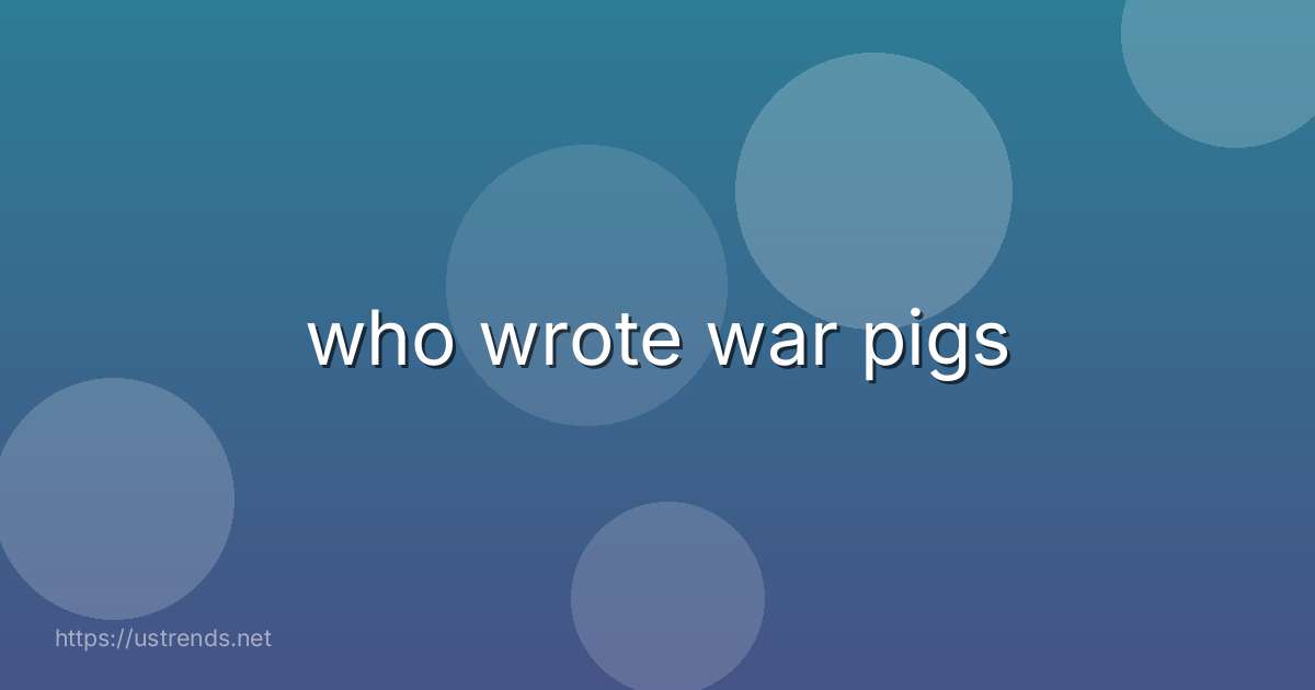 who wrote war pigs