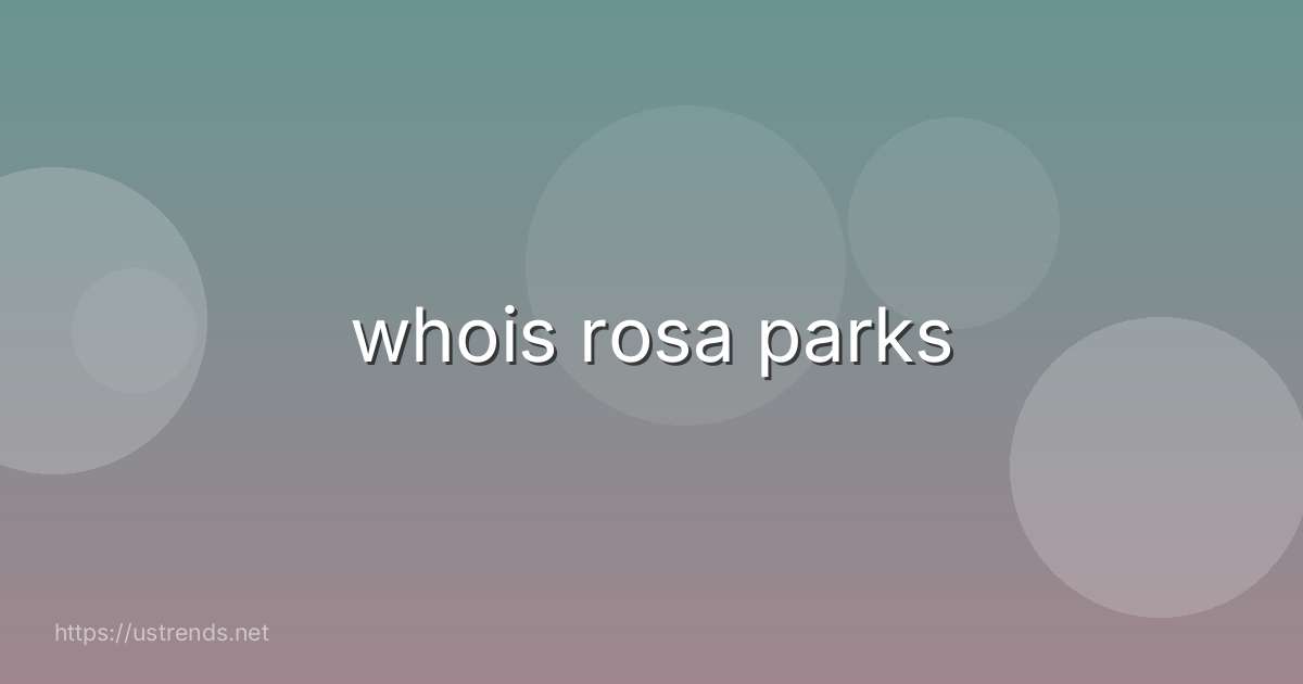 whois rosa parks
