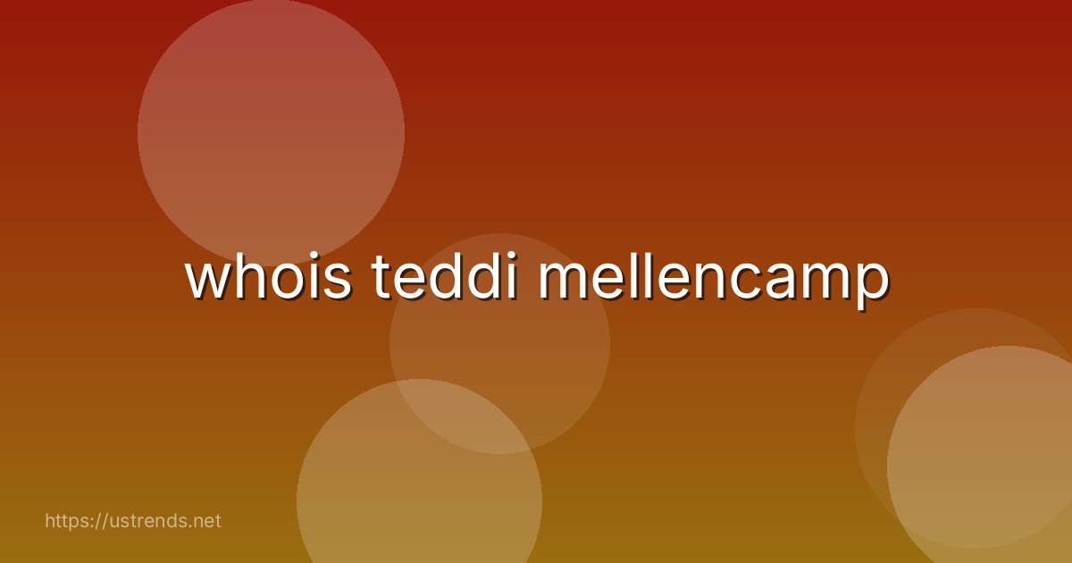 whois teddi mellencamp