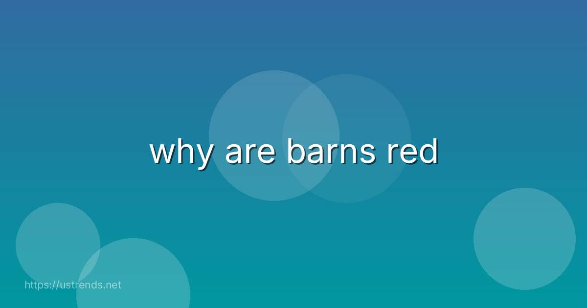 why are barns red