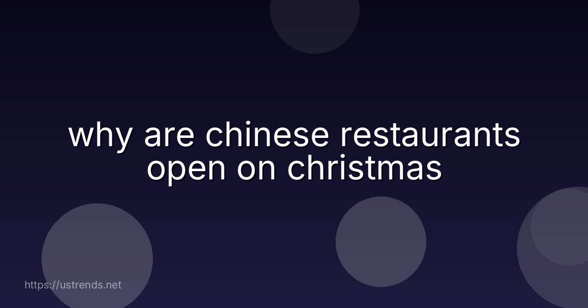 why are chinese restaurants open on christmas