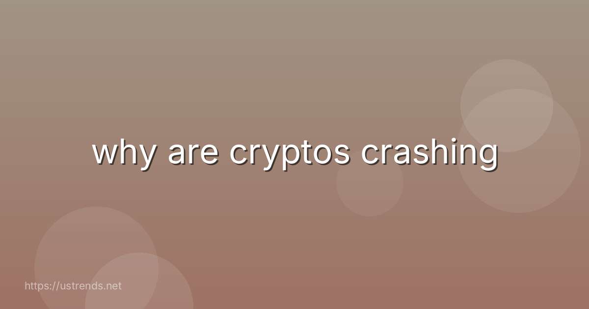 why are cryptos crashing