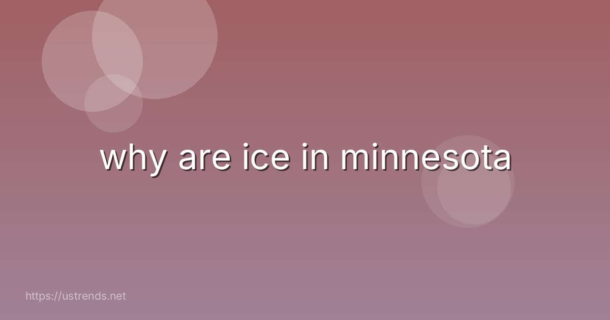 why are ice in minnesota