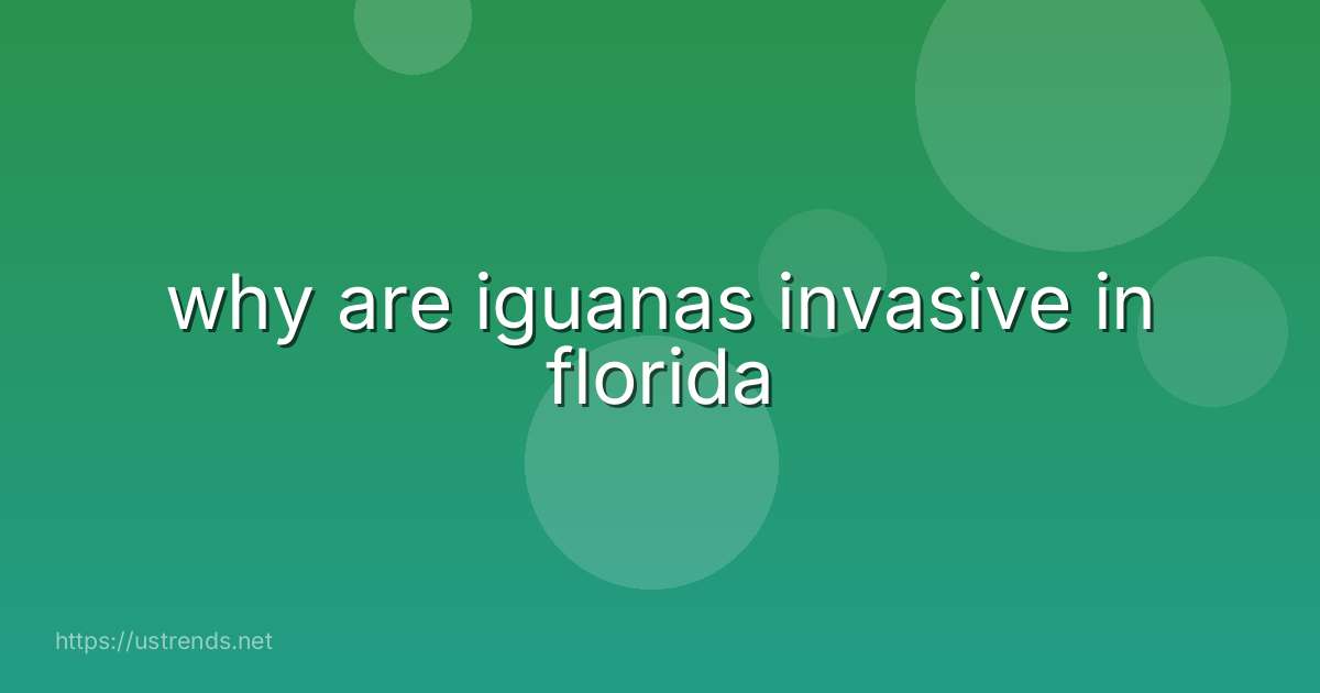 why are iguanas invasive in florida