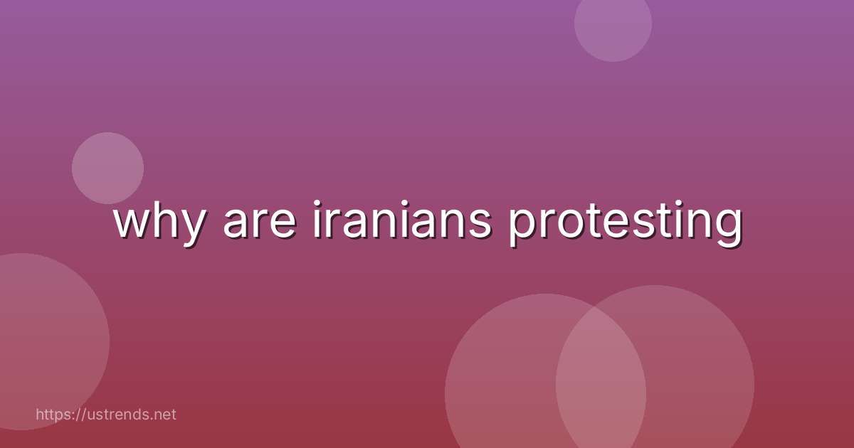 why are iranians protesting
