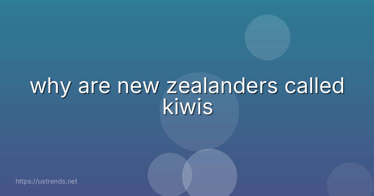 why are new zealanders called kiwis