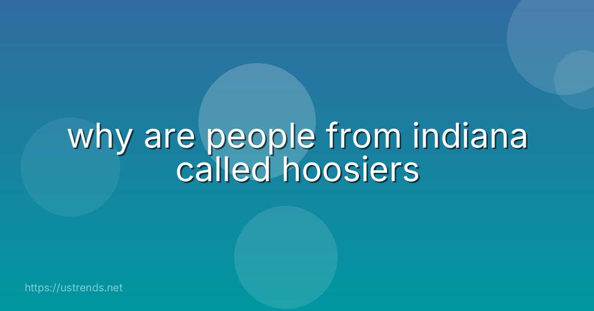 why are people from indiana called hoosiers