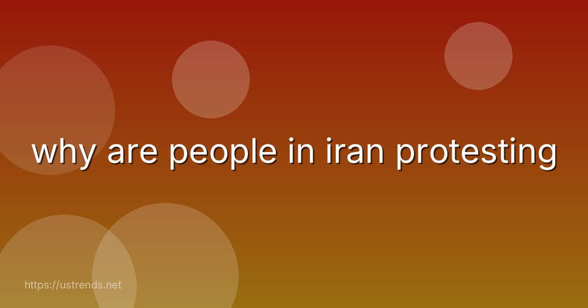 why are people in iran protesting