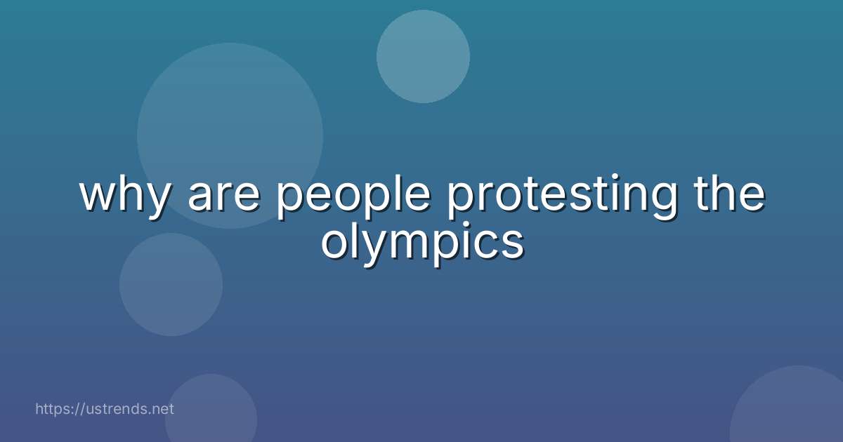 why are people protesting the olympics