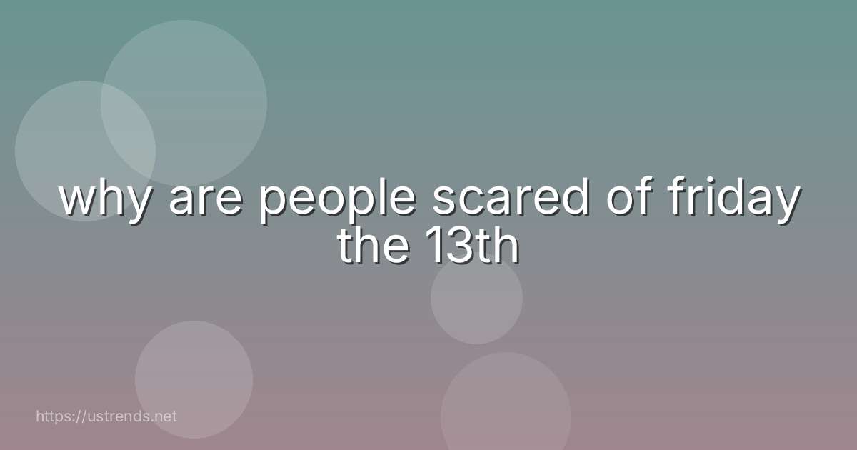 why are people scared of friday the 13th