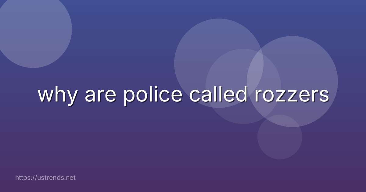 why are police called rozzers