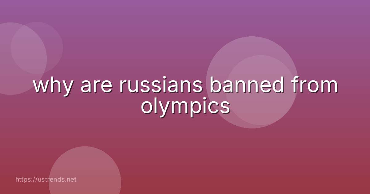 why are russians banned from olympics