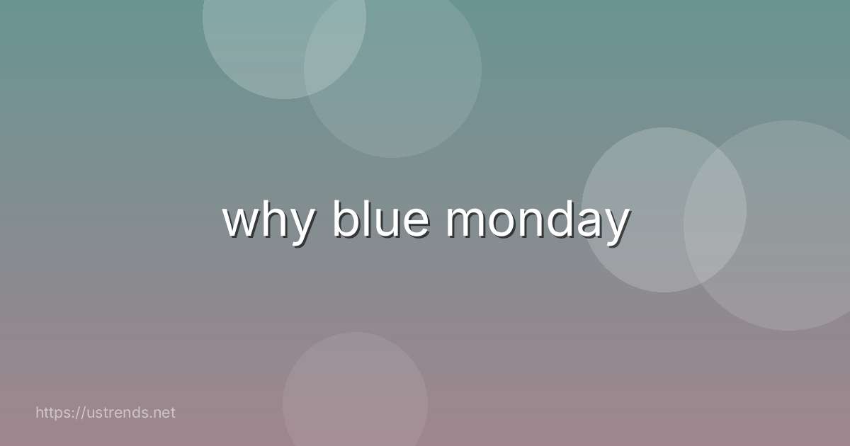 why blue monday