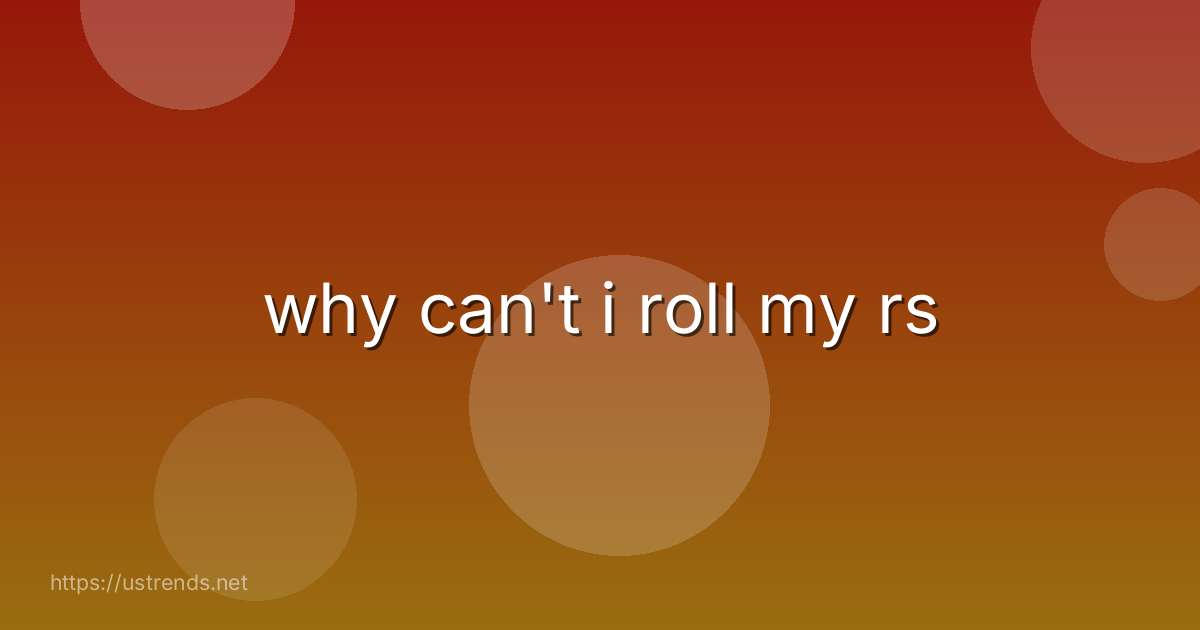 why can't i roll my rs