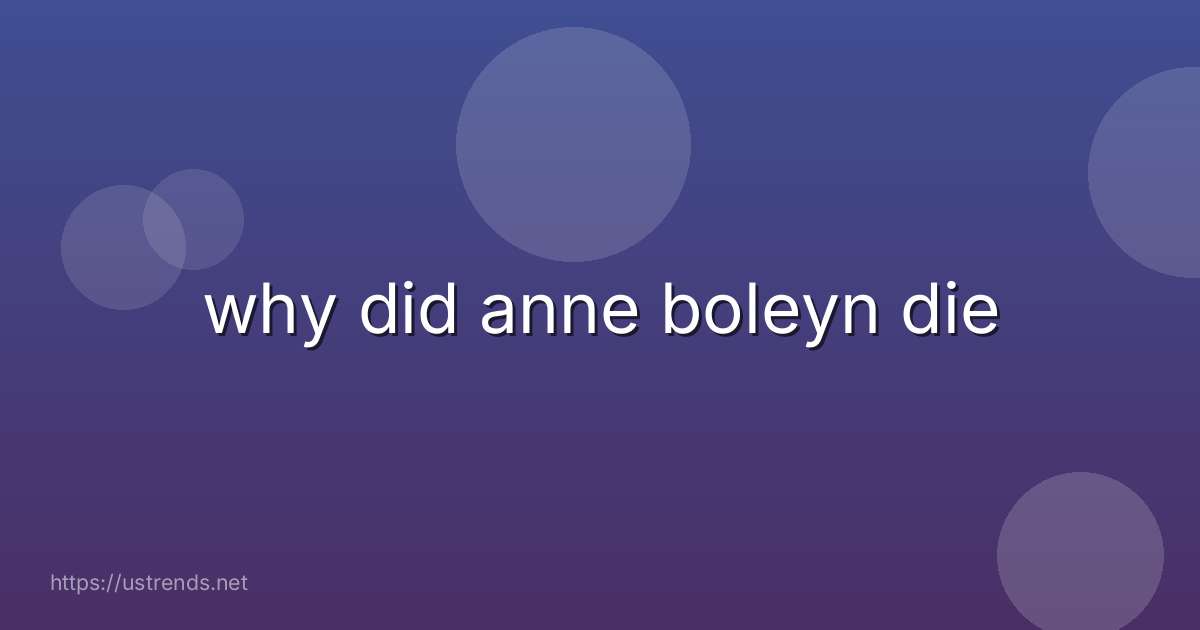 why did anne boleyn die