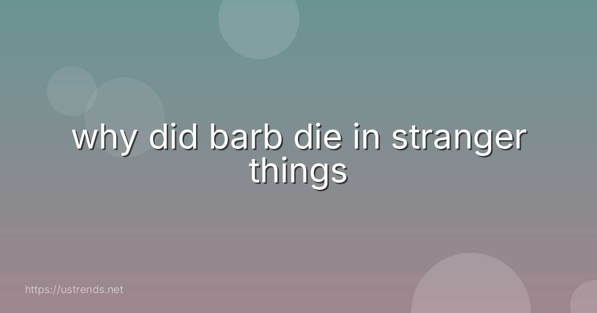 why did barb die in stranger things