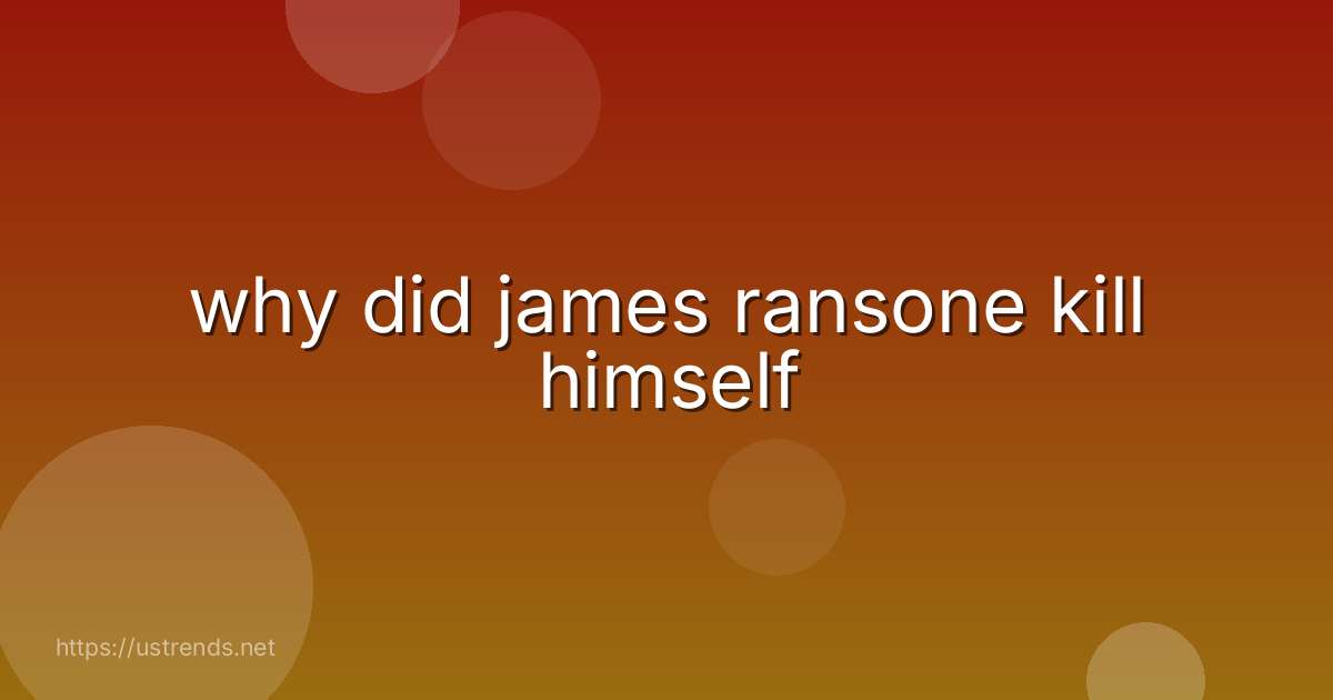 why did james ransone kill himself