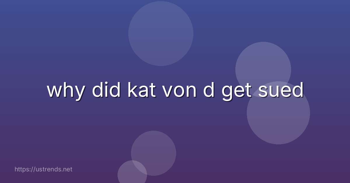 why did kat von d get sued