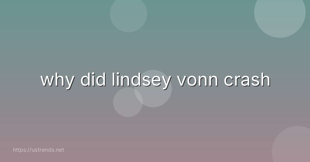 why did lindsey vonn crash