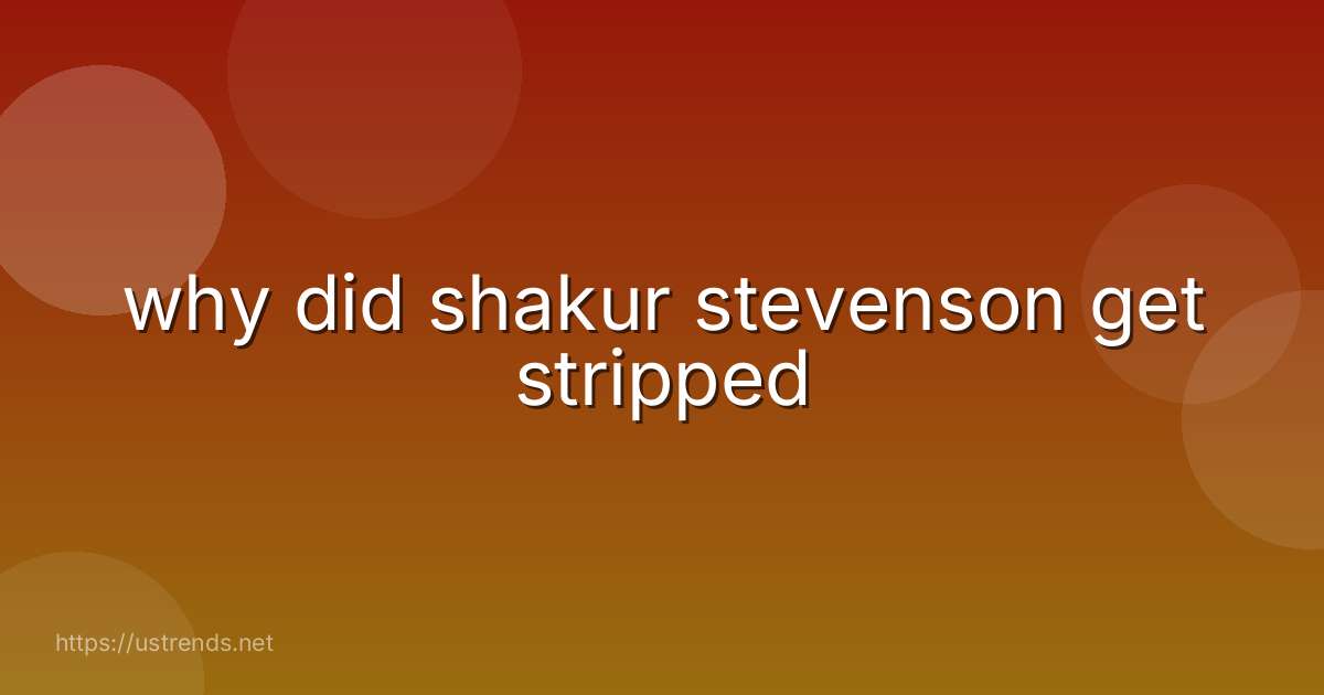 why did shakur stevenson get stripped