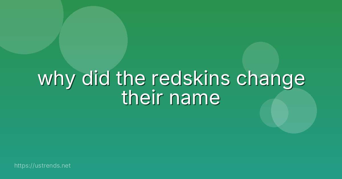 why did the redskins change their name