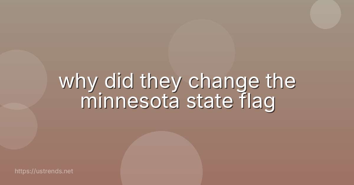 why did they change the minnesota state flag