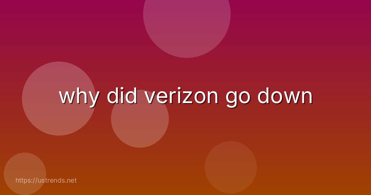 why did verizon go down