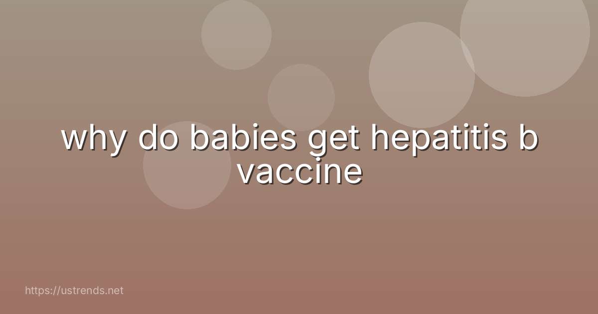 why do babies get hepatitis b vaccine