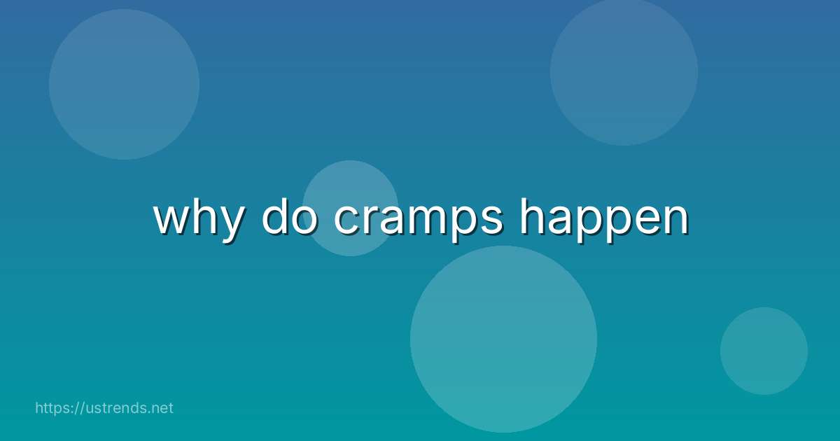 why do cramps happen