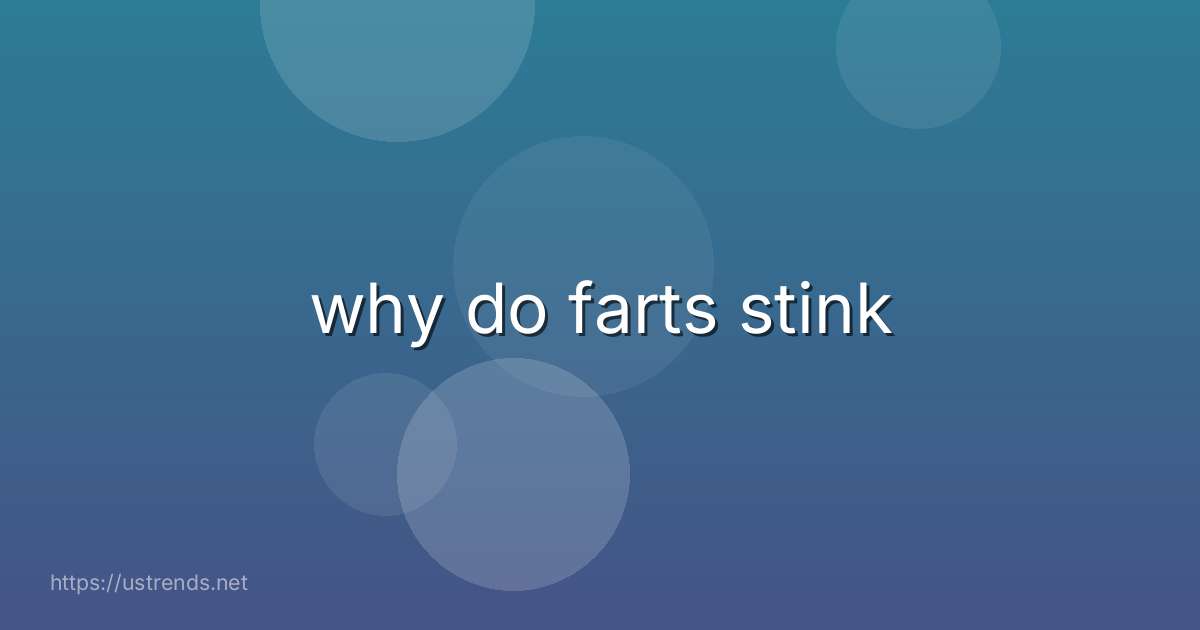 why do farts stink
