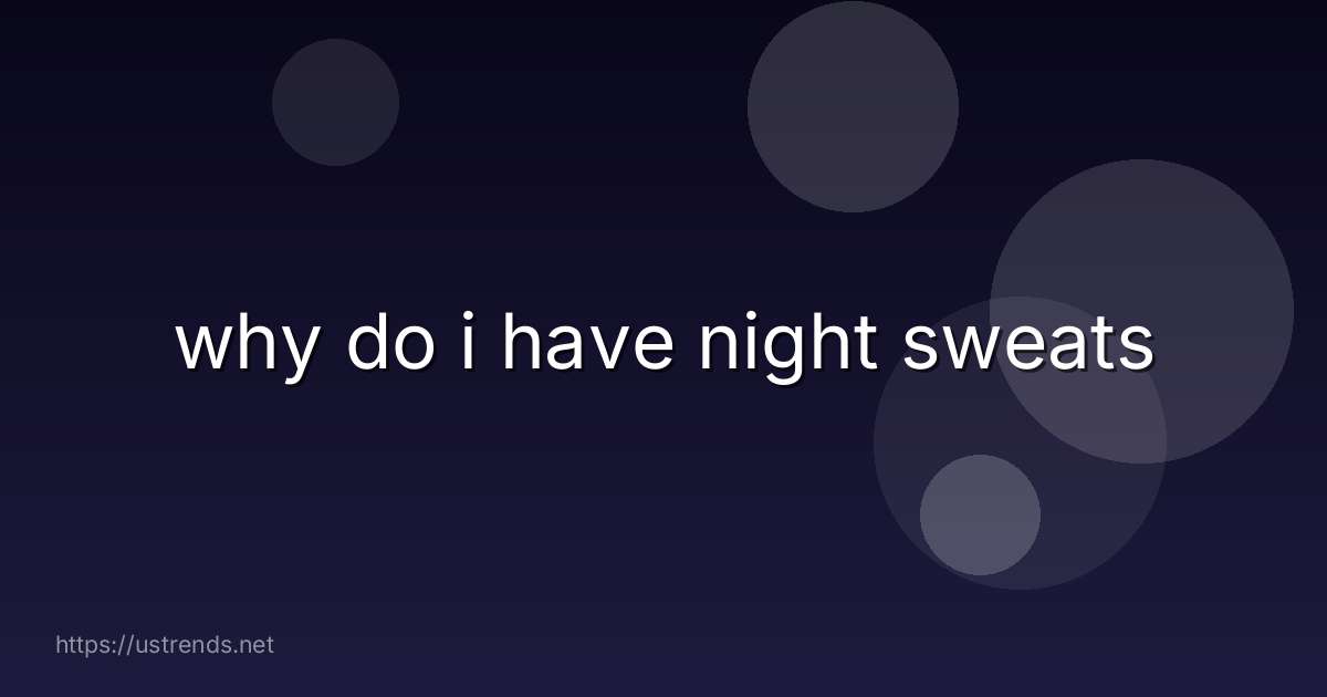 why do i have night sweats