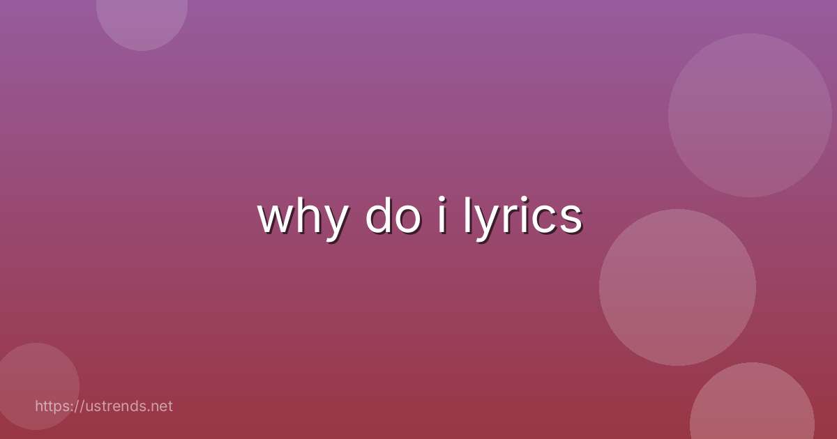 why do i lyrics